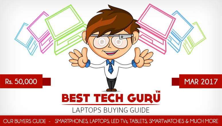 5 Best Laptops under 50000 Rs in India (March 2017)