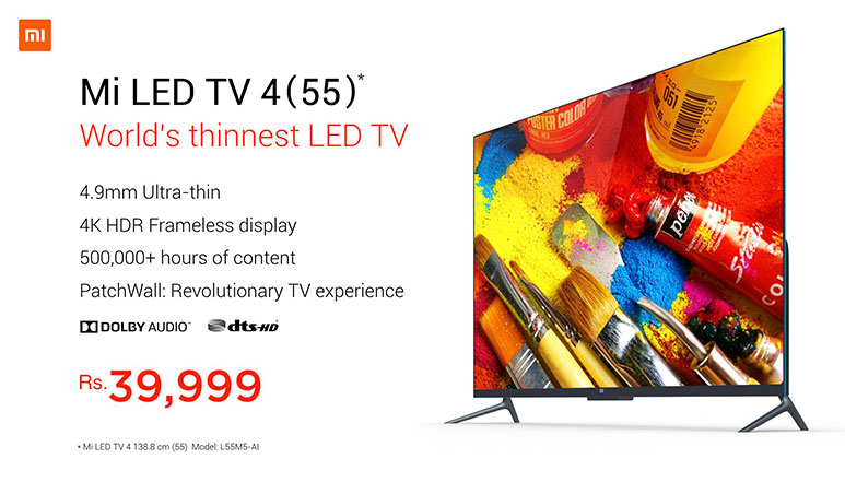 Xiaomi's 4.9mm thin Mi LED TV 4, Smart TV with 55 inch 4K HDR display, PatchWall launched in India at Rs. 39,999 Xiaomi's 4.9mm thin Mi LED TV 4, Smart TV with 55 inch 4K HDR display, PatchWall launched in India at Rs. 39,999
